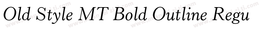 Old Style MT Bold Outline Regular字体转换
